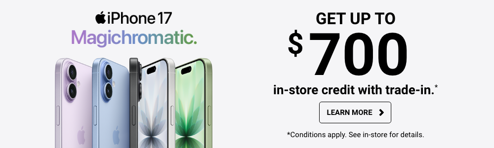 Learn more - Get up to $700 in-store credit with trade-in for iPhone 17