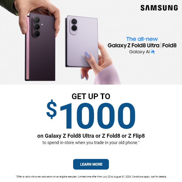 Get up to $1000 on Galaxy Z fold8 ultra or fold8 or flip8 learn more