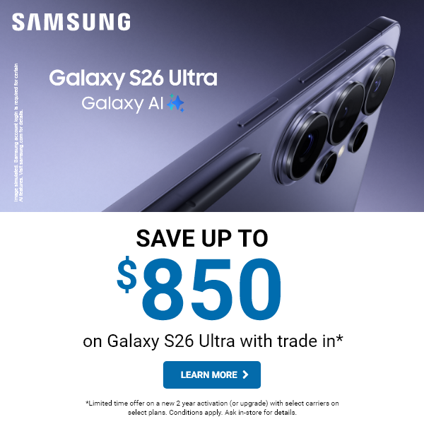 Samsung Galaxy S26 Ultra, learn more to save up to $850 on S26 Ultra with trade in