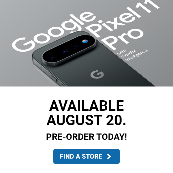 Find a store - preorder Pixel 11 today