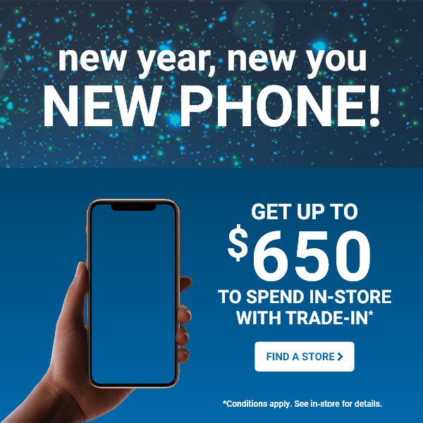 Find a store - Get up to $650 to spend in-store with trade in