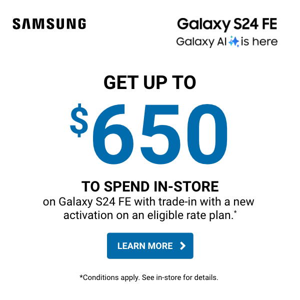 Samsung s24 FE get up to $650 to spend in-store with tradein