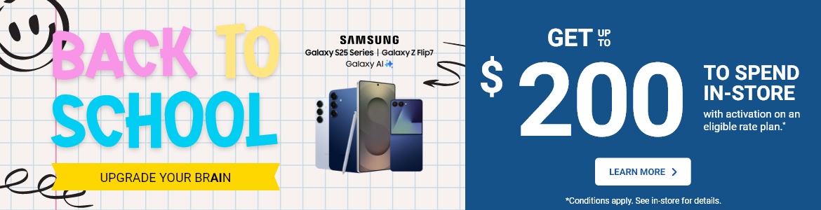 Learn more - get up to $200 to spend in -store with activation